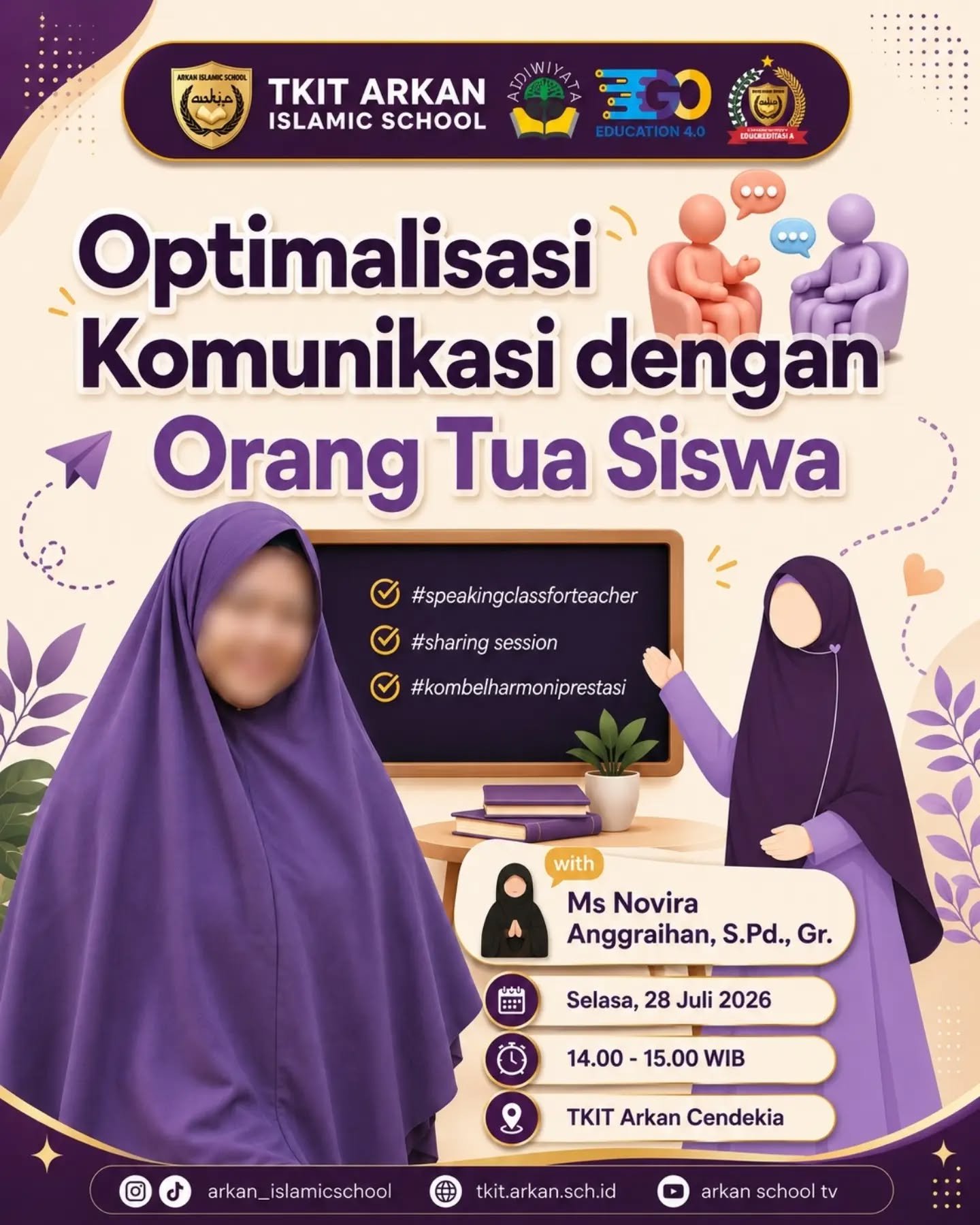 📢 TEACHER LEARNING COMMUNITYAssalamu'alaikum warahmatullahi wabarakatuh 🌿Bismillah, join us for this week's sharing session!
📣 Optimizing Communication with Students' Parents🗓️ Tuesday, 28 July 2026
🕑 14.00 - 15.00 WIB
📍 TKIT Arkan CendekiaWith:
Ms Novira Anggraihan, S.Pd., Gr.
Come and join the discussion, hopefully it'll help us communicate even better with the parents of our beloved students 💜#speakingclassforteacher
#sharingsession
#kombelharmoniprestasiLooking forward to seeing you there, teachers 🙏🏻Wassalamu'alaikum warahmatullahi wabarakatuh